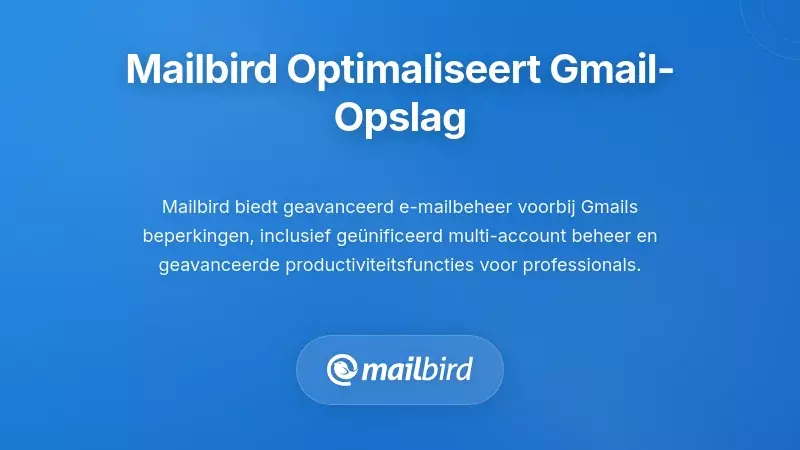 Mailbird e-mailclientinterface die functies voor Gmail opslagbeheer en organisatie van meerdere accounts toont