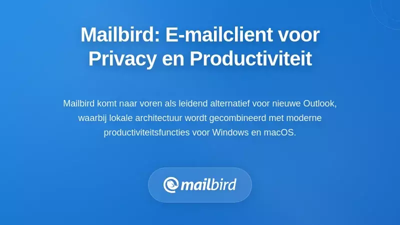 Mailbird: De Desktop E-mailclient Gebouwd voor Privacy en Productiviteit