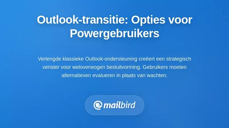 Navigeren door de Outlook-overgang: Strategische opties voor ervaren gebruikers