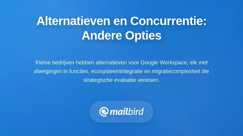 Alternatieven en het Concurrentielandschap: Wat is er nog meer beschikbaar