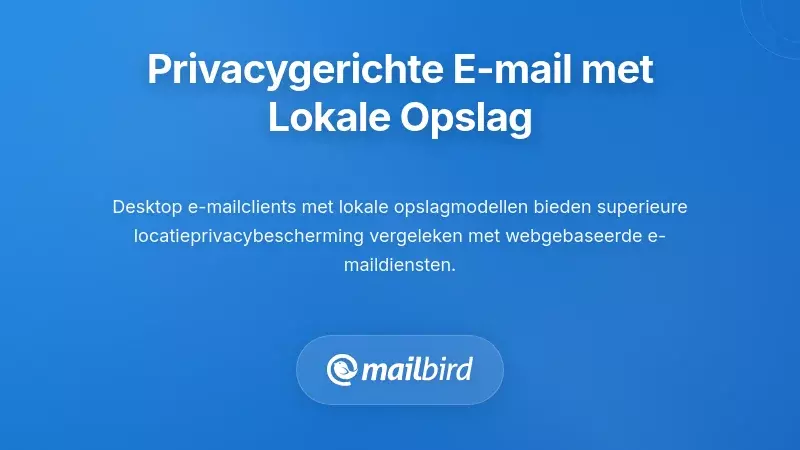Privacygerichte e-mailoplossingen en architectuur voor lokale opslag