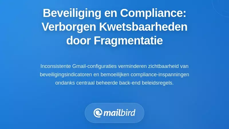 Beveiliging en Compliance: Verborgen Kwetsbaarheden in Fragmentatie