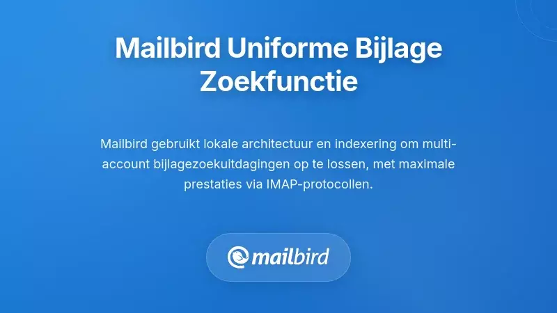 Mailbird uniforme inbox interface die multi-account bijlage zoekopdracht over Gmail en Outlook weergeeft