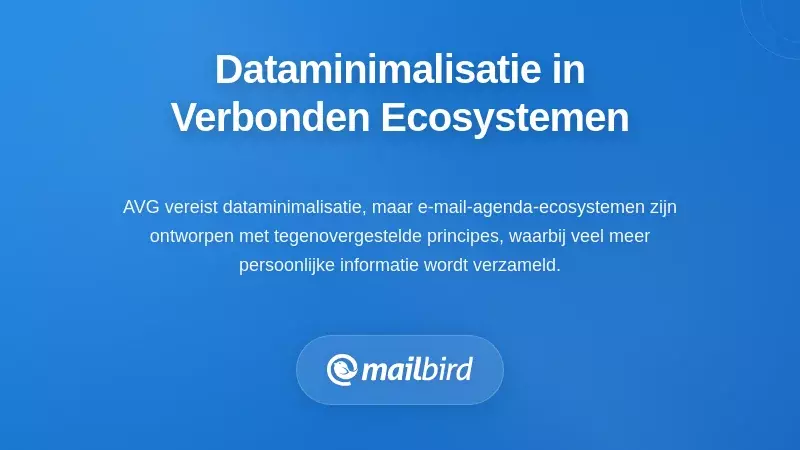 Het Probleem van Gegevensminimalisatie in Verbonden Ecosystemen