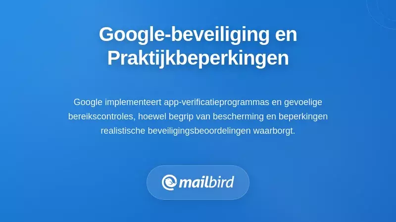 De Beschermingen van Google en Hun Werkelijke Beperkingen