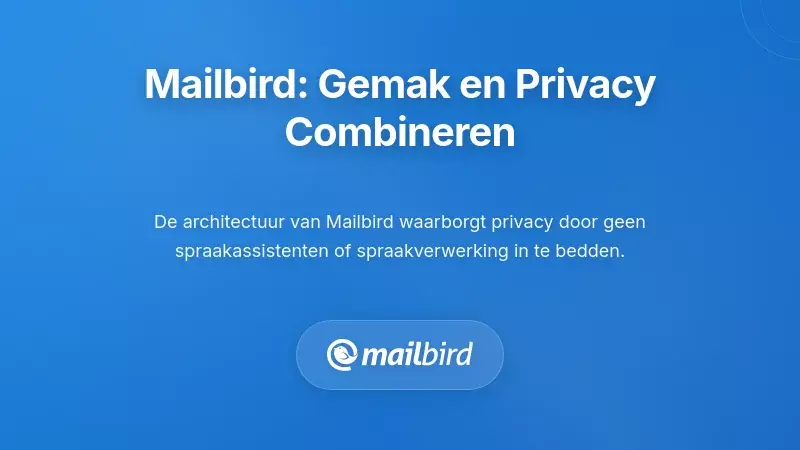 Hoe Mailbird-gebruikers gemak en privacy kunnen balanceren