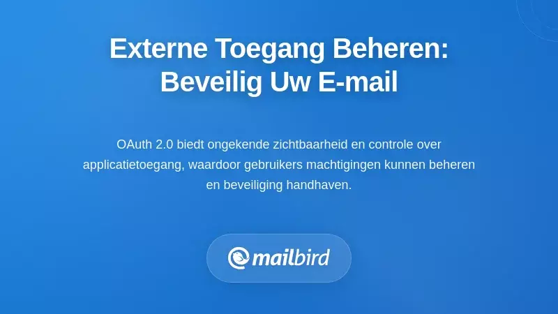 Derdepartijstoegang beheren: de controle nemen over uw e-mailbeveiliging