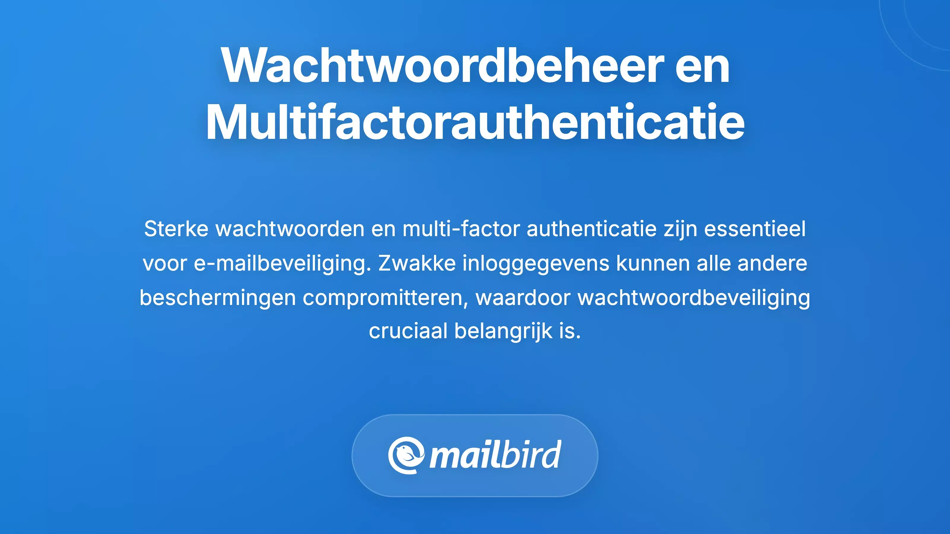 Sterk Wachtwoordbeheer en Multi-Factor Authenticatie