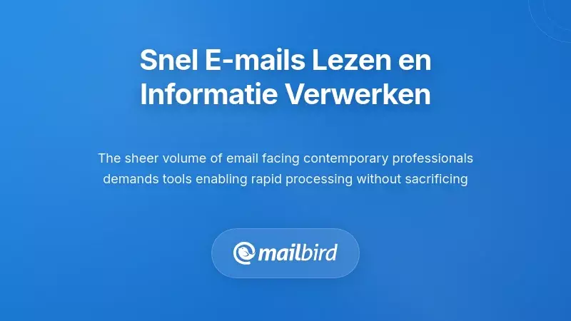 E-mailsnel lezen en snelle informatieverwerking