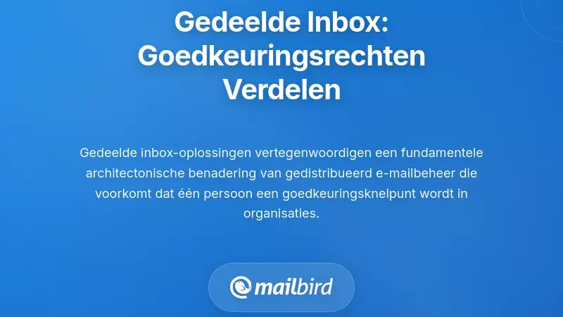 Oplossingen voor gedeelde postvakken: Goedkeuringsbevoegdheid verdelen over teams