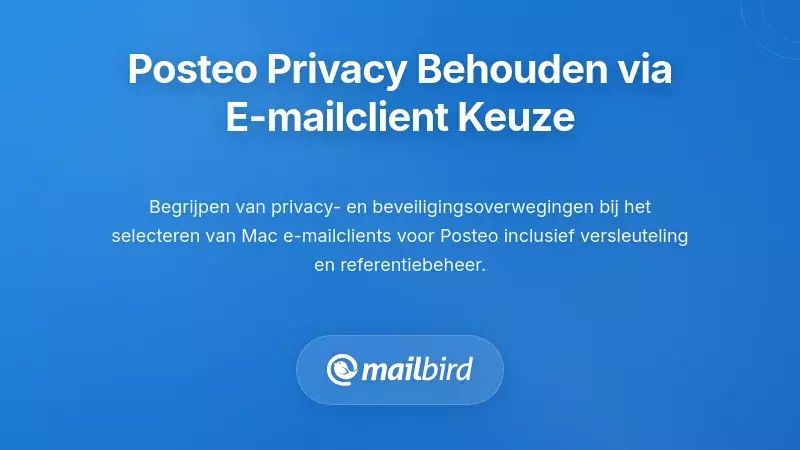 Het Handhaven van Posteo's Privacystandaarden Door de Selectie van E-mailclients