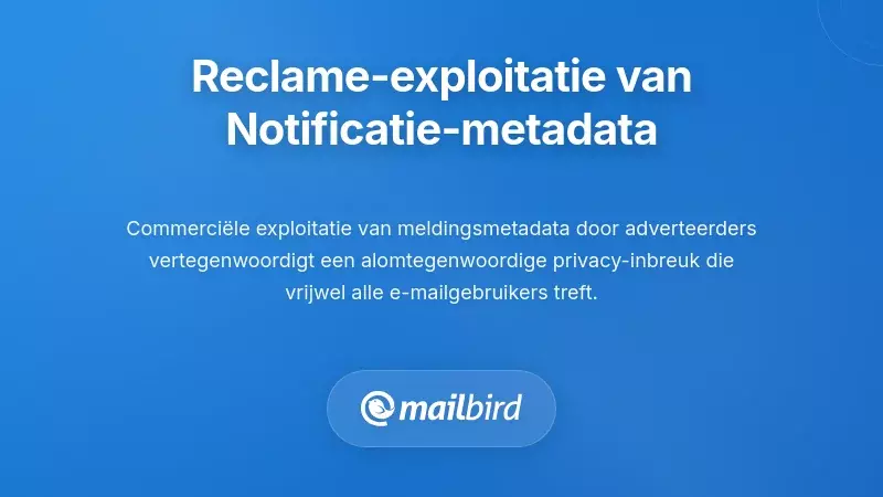 Marketing en reclame-exploitatie van notificatiemetagegevens