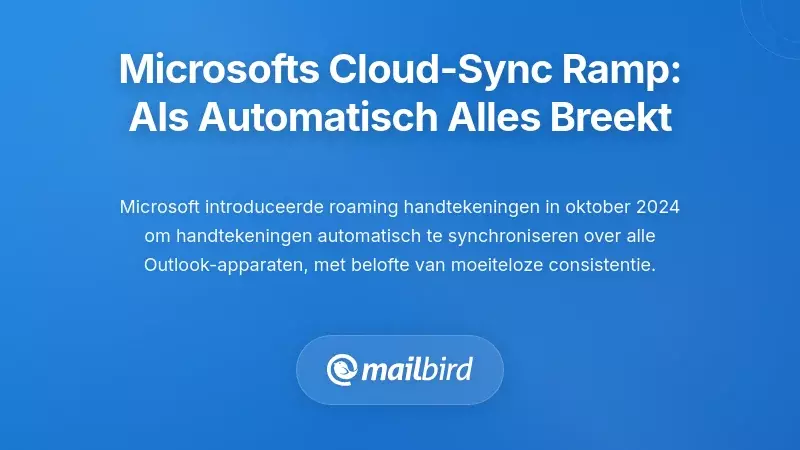 Microsofts Kenmerkende Cloud Sync-ramp: Wanneer Automatische Synchronisatie Alles Kapot Maakt
