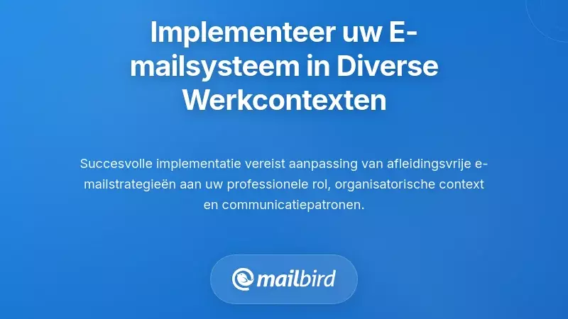 Je e-mailsysteem implementeren in verschillende werkomgevingen