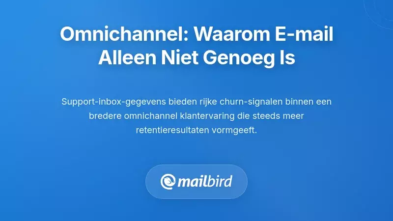 Mailbird-specifieke churnpatronen: leren van gebruikersfeedback
