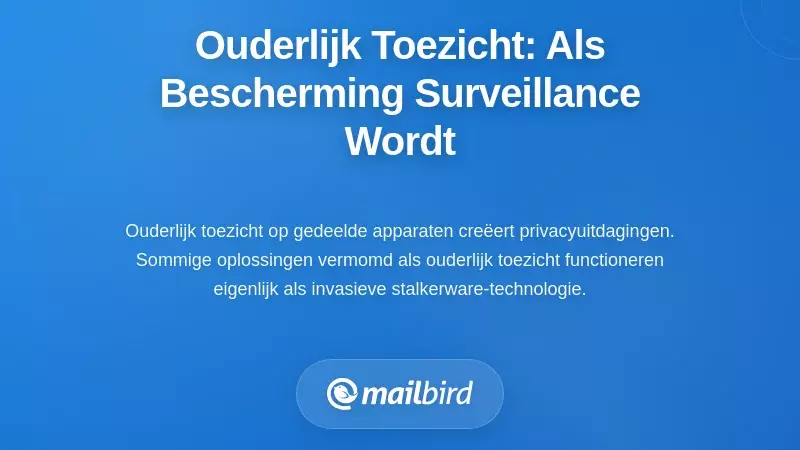 Het Dilemma van Ouderlijke Monitoring: Wanneer Bescherming Surveillance Wordt
