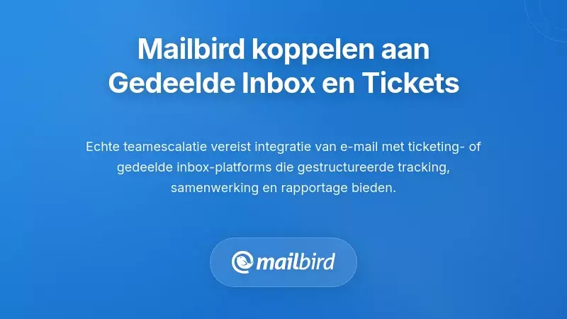 Mailbird integreren met gedeelde postvakken en ticketingsystemen