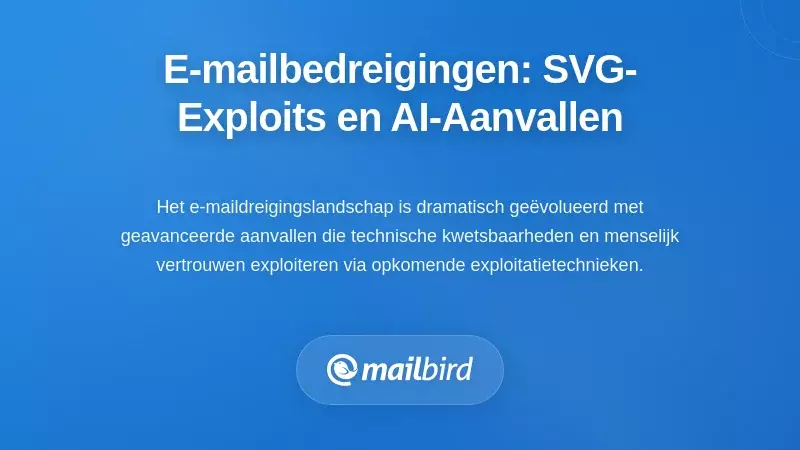 Opkomende E-mailbeveiligingsbedreigingen: SVG-exploits en AI-gestuurde aanvallen
