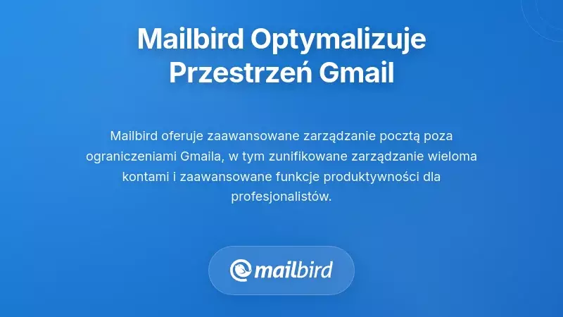 Interfejs klienta poczty Mailbird pokazujący funkcje zarządzania pamięcią Gmail i organizacji wielu kont