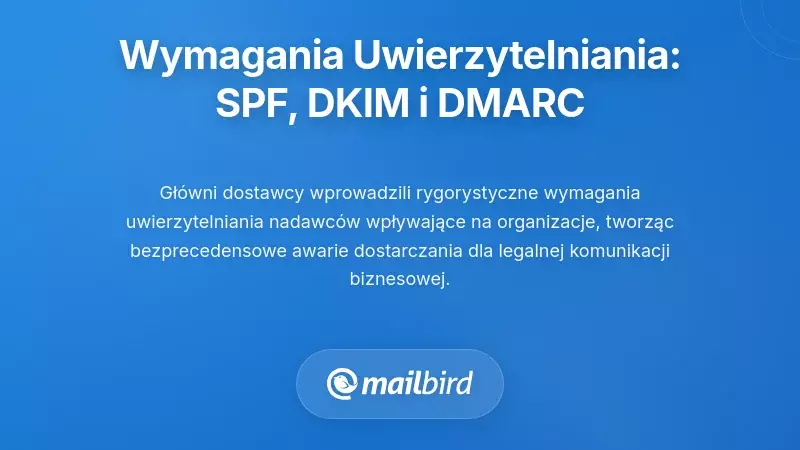 Wymagania dotyczące autoryzacji nadawcy: egzekwowanie SPF, DKIM i DMARC