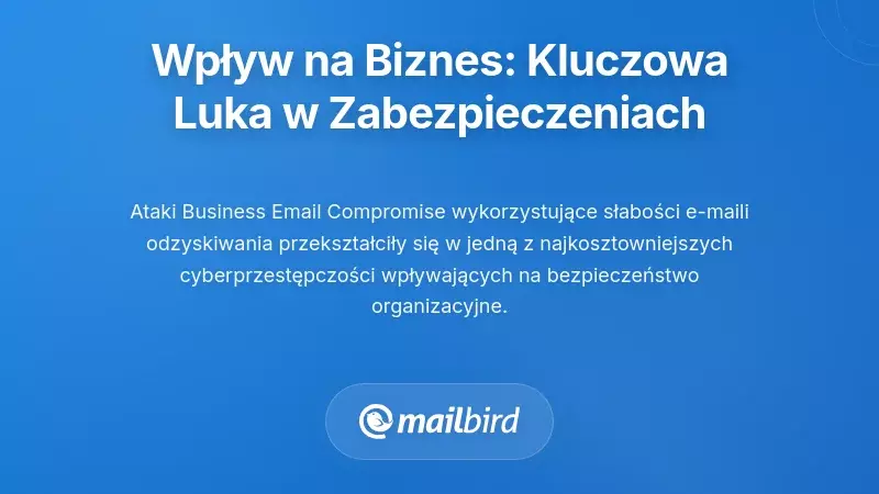 Wpływ na działalność: dlaczego organizacje nie mogą ignorować tej podatności