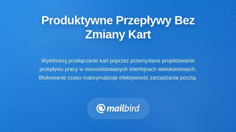 Panel przepływu pracy zwiększającego produktywność pokazujący skonsolidowane zarządzanie wieloma kontami e-mail