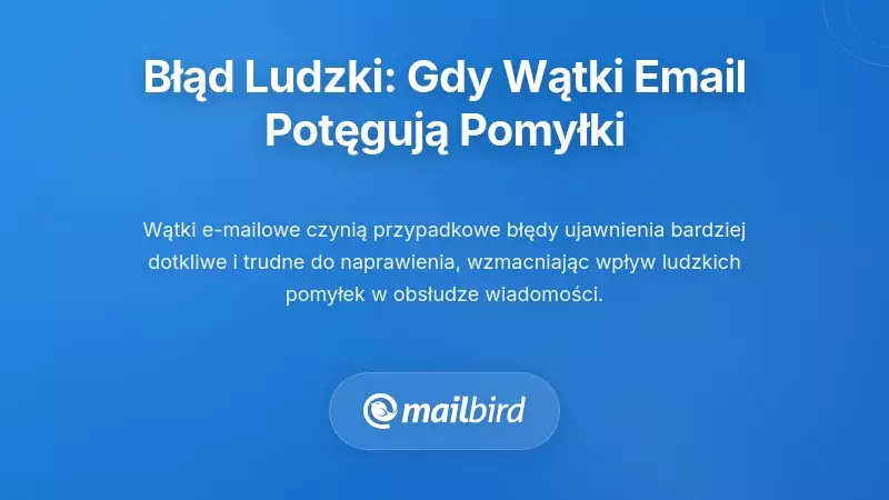 Naruszenie danych przez dostawcę usług e-mail, kt&oacute;re ujawnia prywatne relacje kontaktowe oraz metadane związane z threadingiem