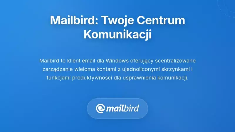 Panel klienta poczty Mailbird z zunifikowaną skrzynką odbiorczą zarządzającą wieloma kontami