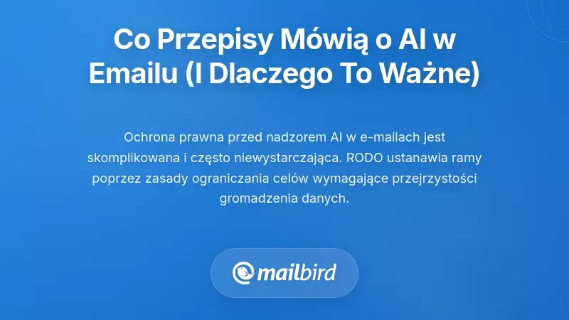 Co M&oacute;wią Przepisy o Email AI (I Dlaczego To Jest Ważne dla Ciebie)