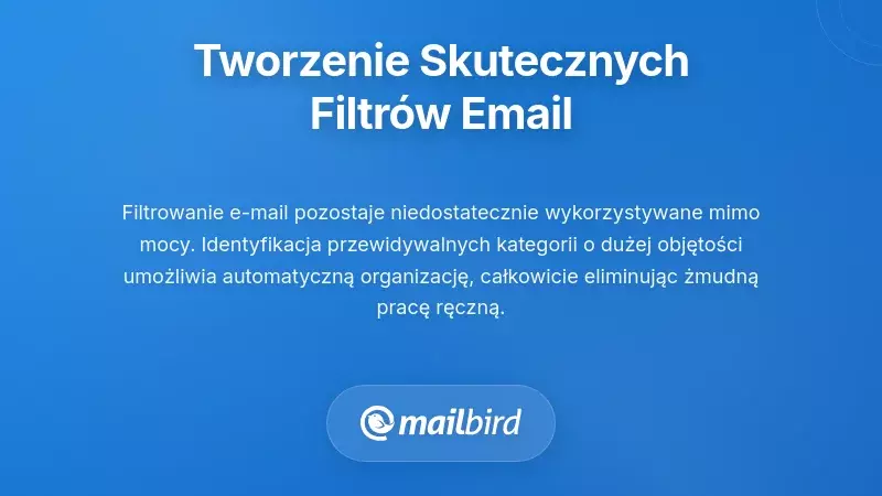 Interfejs zasad filtr&oacute;w e-mail pokazujący automatyczne sortowanie i ustawienia powiadomień