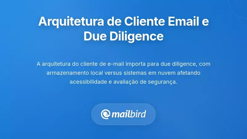 Comparação entre armazenamento local e sistemas de email baseados na cloud para preparação para processo de diligência devida de e-mails