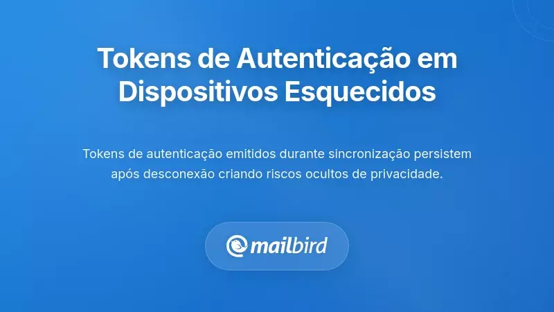 O Problema da Persist&ecirc;ncia: Tokens de Autentica&ccedil;&atilde;o e Dispositivos Esquecidos