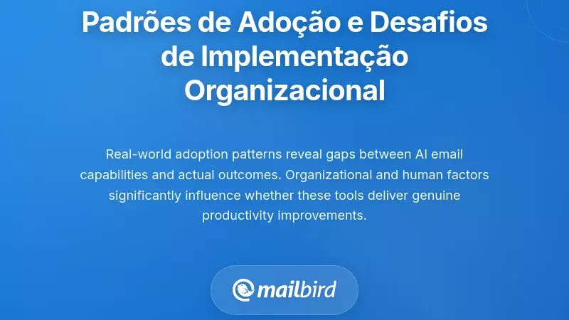 Padr&otilde;es de Ado&ccedil;&atilde;o de Utilizadores e Desafios na Implementa&ccedil;&atilde;o Organizacional