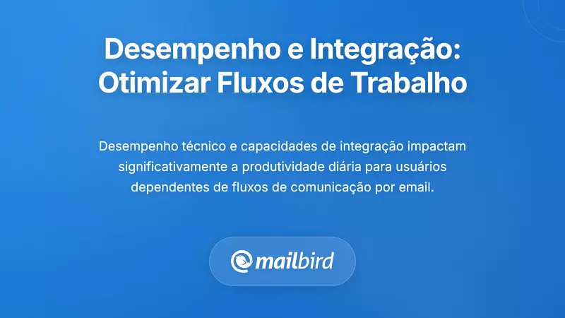 Desempenho e Integra&ccedil;&atilde;o: Otimizando a Efici&ecirc;ncia do Fluxo de Trabalho