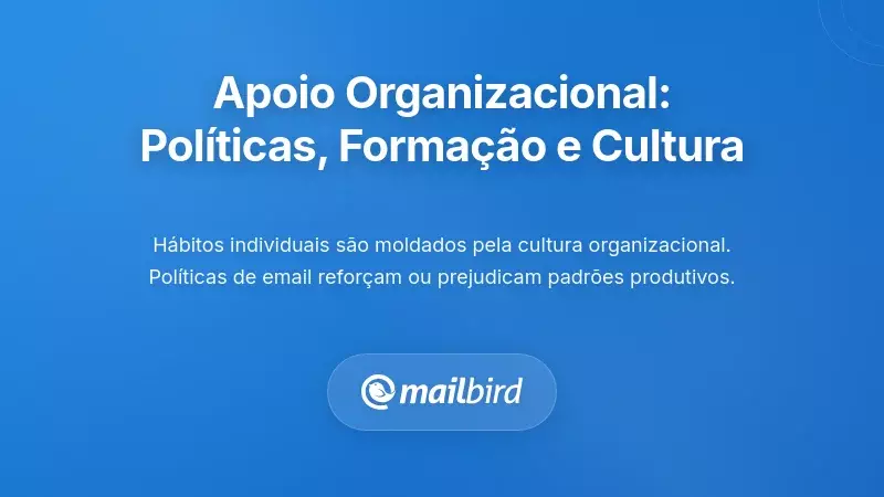 Apoio Organizacional: Pol&iacute;ticas, Forma&ccedil;&atilde;o e Cultura