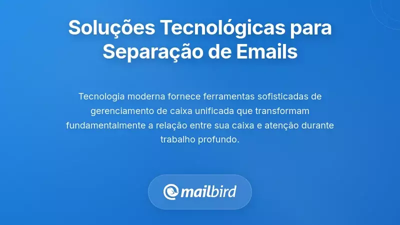 Ferramentas tecnológicas e interface de software para filtragem e separação automática de e-mails