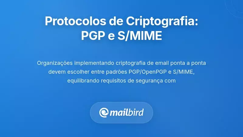 Protocolos de Criptografia de Ponto a Ponto: Padr&otilde;es PGP e S/MIME