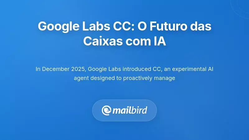 Interface do agente de IA Google Labs CC com briefing di&aacute;rio da caixa de entrada e recursos de gest&atilde;o de prioridades