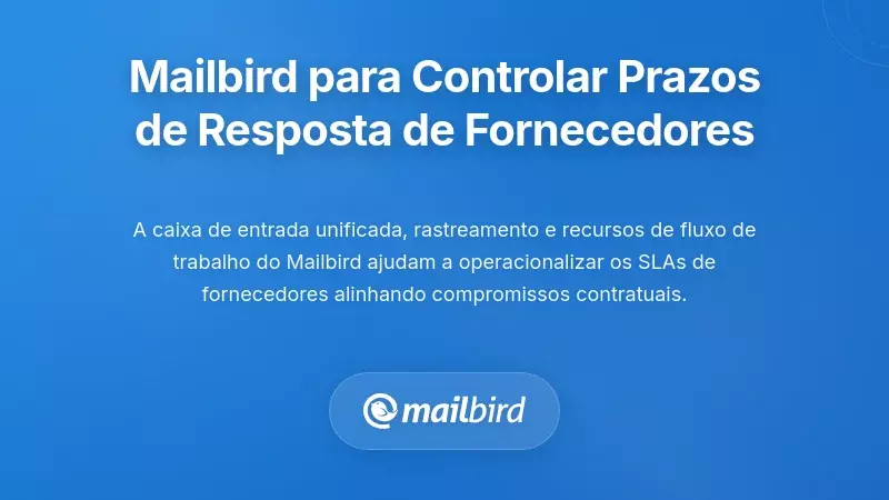 Usar o Mailbird para aplicar os padrões de tempos de resposta de fornecedores