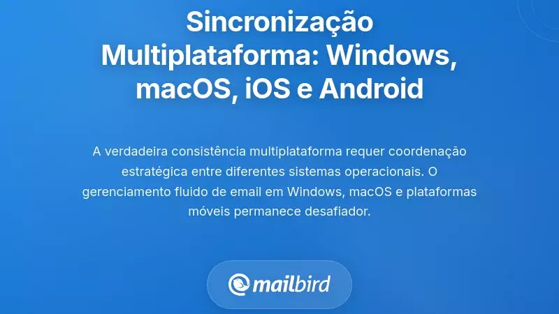 Construindo Sincroniza&ccedil;&atilde;o Multiplataforma: Windows, macOS, iOS e Android