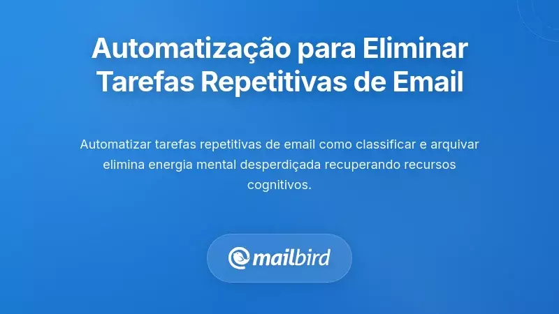Aproveitar a Automa&ccedil;&atilde;o para Eliminar Tarefas Repetitivas de Email