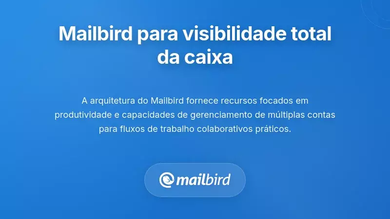 Interface do cliente de email Mailbird exibindo funcionalidades de visibilidade da caixa de entrada para equipas