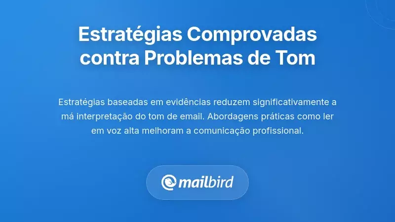 Estrat&eacute;gias Comprovadas para Superar Problemas com o Tom no Email