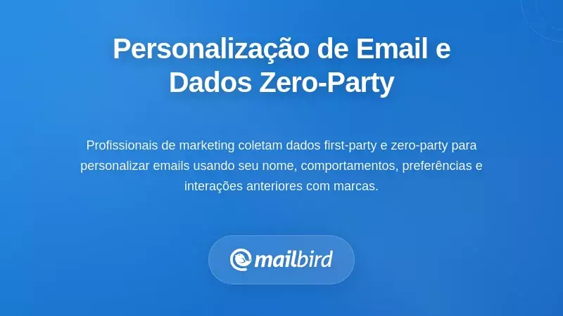 Personaliza&ccedil;&atilde;o de Email e a Recolha de Dados Zero-Party