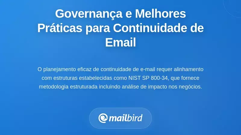 Governação, Normas e Melhores Práticas para o Plano de Continuidade de E-mail