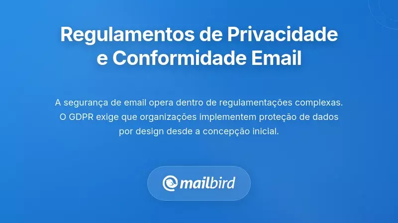 Regulamenta&ccedil;&otilde;es de Privacidade e Conformidade com Emails: Navegando por Requisitos Complexos