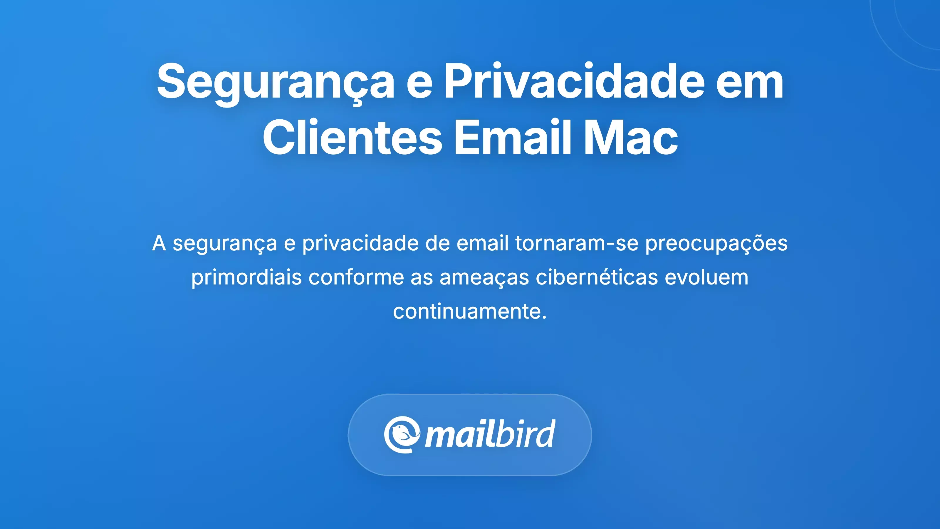 Considera&ccedil;&otilde;es de Seguran&ccedil;a e Privacidade para Clientes de Email Mac