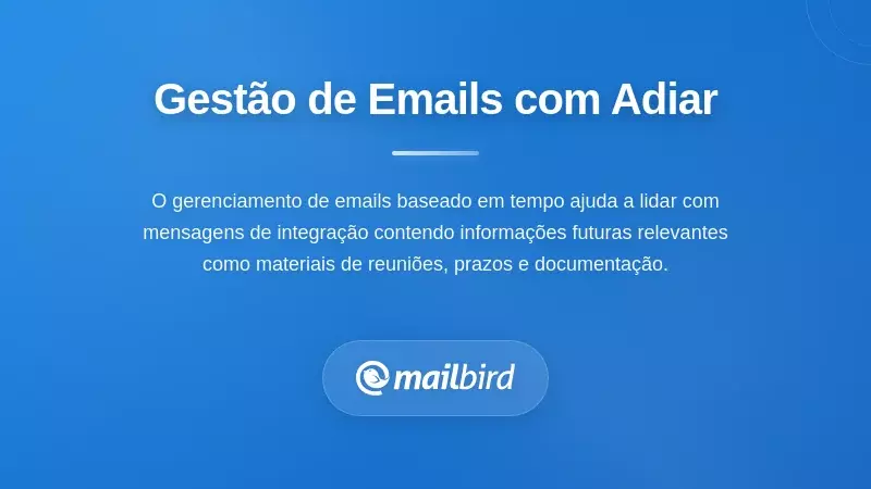 Dominar o Gerenciamento de E-mail Baseado em Tempo com Snoozing
