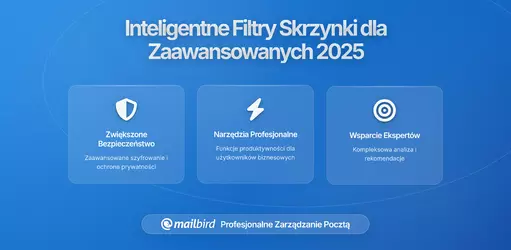 Sprytne Strategie Filtrowania Skrzynki Odbiorczej, na Które Liczą Użytkownicy w 2026