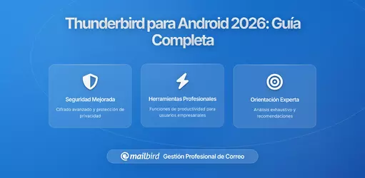 Thunderbird para Android alcanza versión estable: Lo que deben saber los usuarios móviles